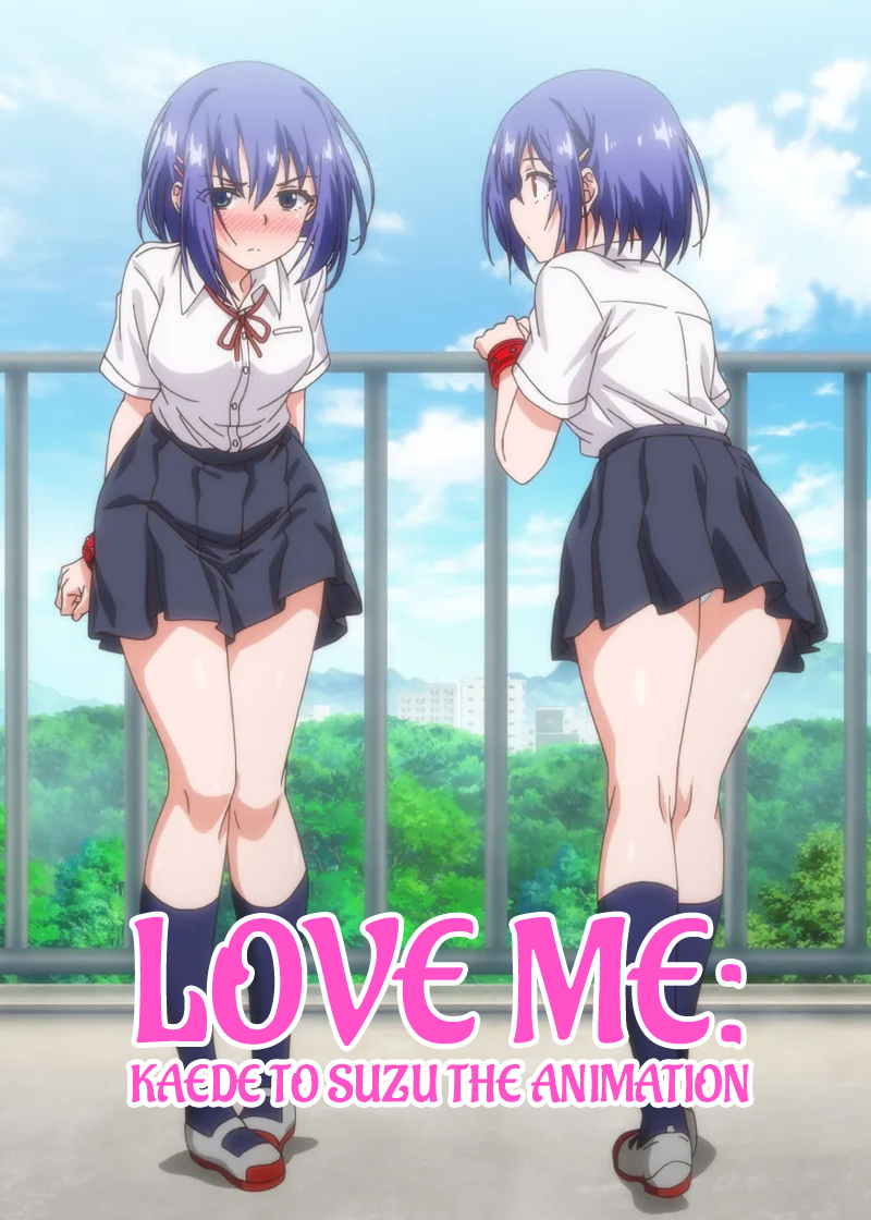 Love Me: Kaede to Suzu The Animation
